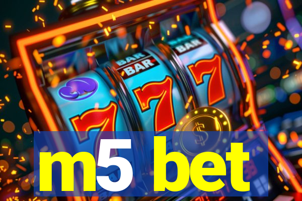 m5 bet